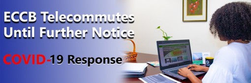 ECCB Continues to Telecommute ECCB Continues to Telecommute