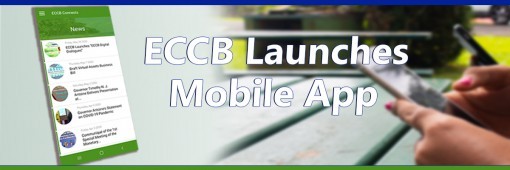 Launch of ECCB Mobile App Launch of ECCB Mobile App