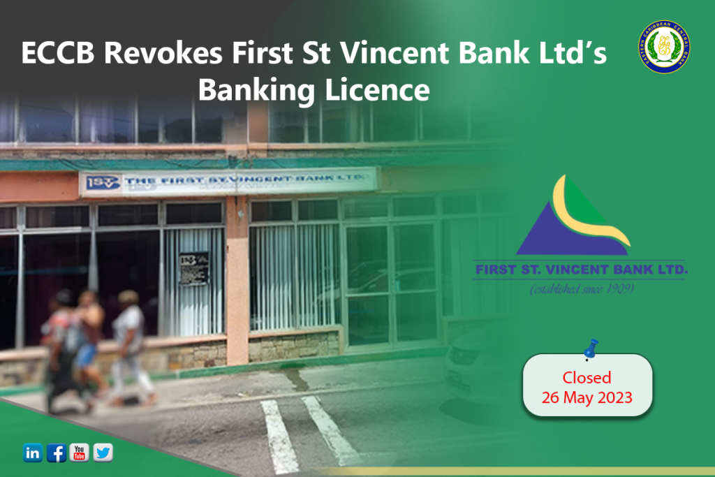 ECCB Revokes First St Vincent Bank Ltd’s Banking Licence ECCB Revokes First St Vincent Bank Ltd’s Banking Licence