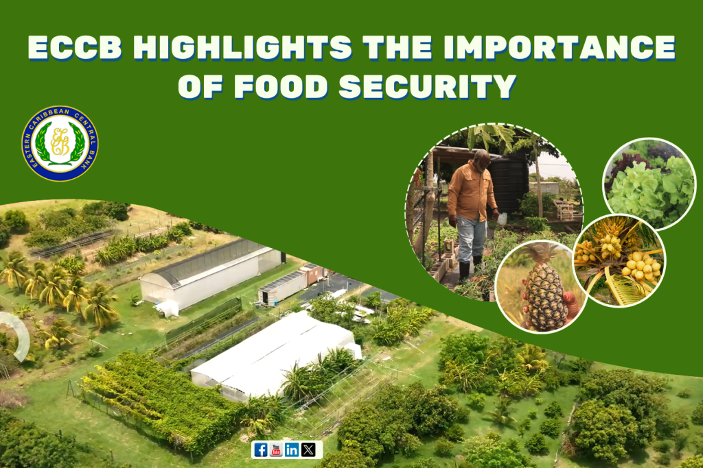 ECCB Highlights the Importance of Food Security ECCB Highlights the Importance of Food Security
