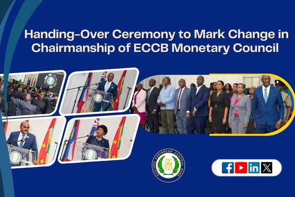 The Power of Collective Action Featured Prominently at Handing-Over Ceremony to Mark Change in Chairmanship of ECCB Monetary Council The Power of Collective Action Featured Prominently at Handing-Over Ceremony to Mark Change in Chairmanship of ECCB Monetary Council