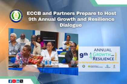 ECCB and Partners Prepare to Host 9th Annual Growth and Resilience Dialogue