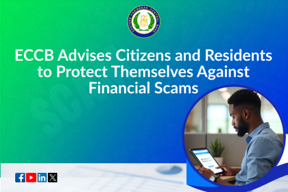 ECCB Advises Citizens and Residents to Protect Themselves  Against Financial Scams
