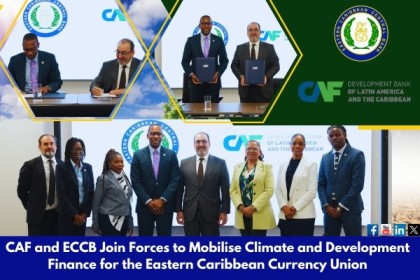 CAF and ECCB Join Forces to Mobilise Climate and Development Finance for Eastern Caribbean Currency Union CAF and ECCB Join Forces to Mobilise Climate and Development Finance for Eastern Caribbean Currency Union
